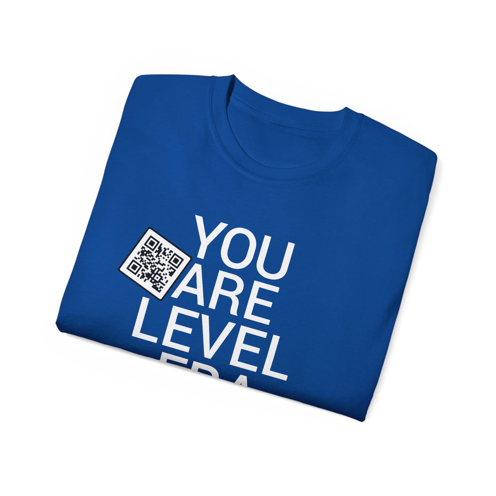 You Are Level Tee