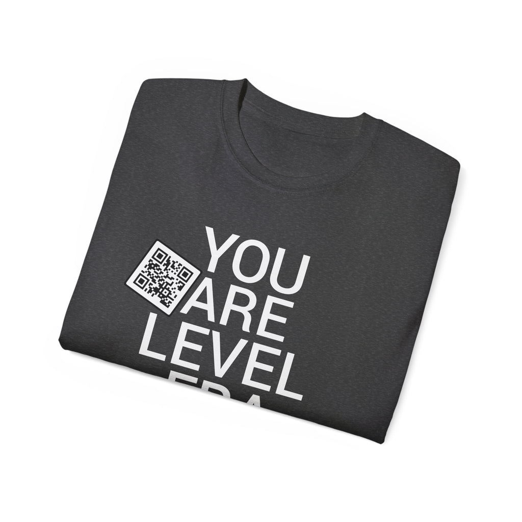 You Are Level Tee